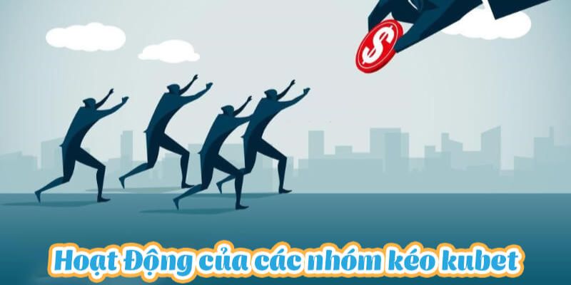 Mục đích của các nhóm kéo Ku hiện nay